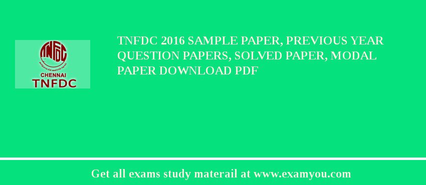 TNFDC 2018 Sample Paper, Previous Year Question Papers, Solved Paper, Modal Paper Download PDF