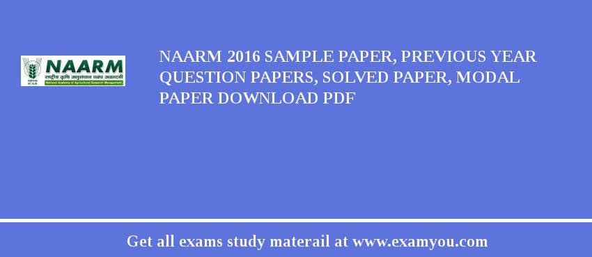 NAARM 2018 Sample Paper, Previous Year Question Papers, Solved Paper, Modal Paper Download PDF