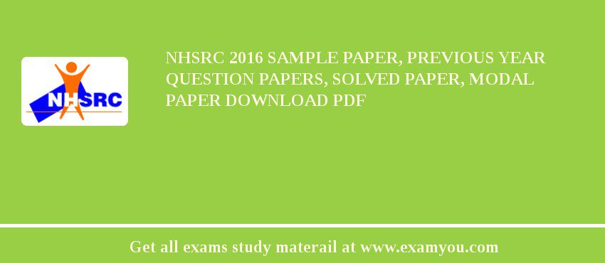 NHSRC 2018 Sample Paper, Previous Year Question Papers, Solved Paper, Modal Paper Download PDF