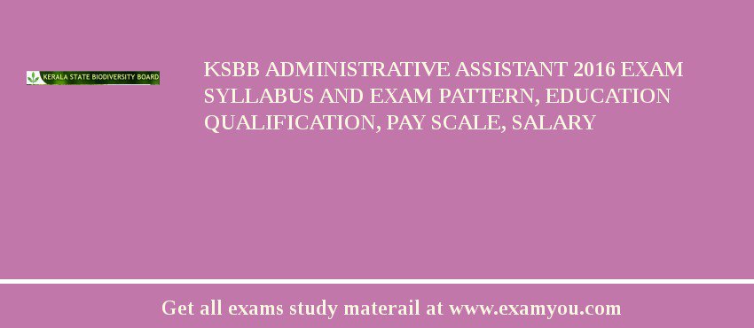 KSBB Administrative Assistant 2018 Exam Syllabus And Exam Pattern, Education Qualification, Pay scale, Salary