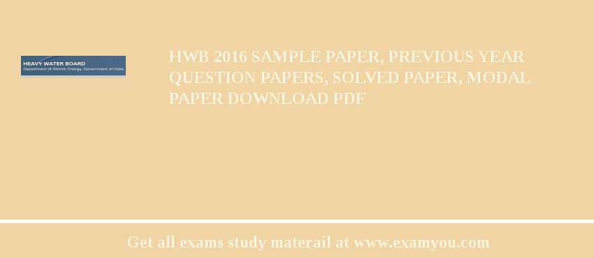 HWB 2018 Sample Paper, Previous Year Question Papers, Solved Paper, Modal Paper Download PDF