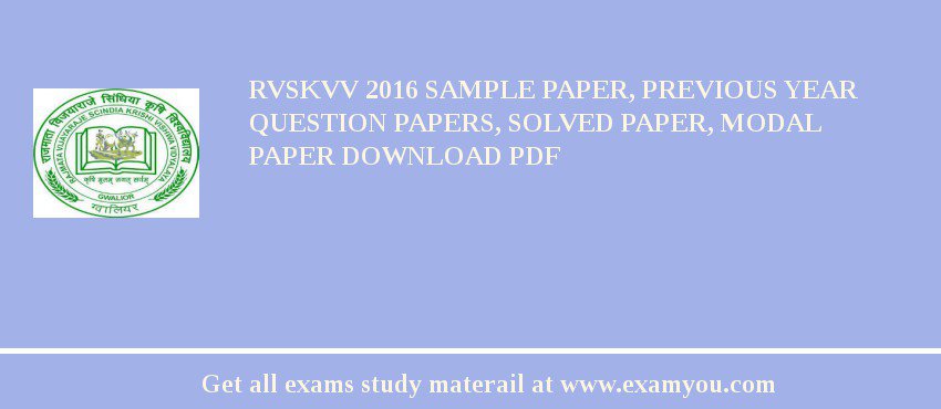 RVSKVV 2018 Sample Paper, Previous Year Question Papers, Solved Paper, Modal Paper Download PDF
