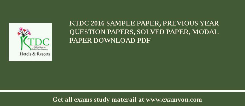 KTDC 2018 Sample Paper, Previous Year Question Papers, Solved Paper, Modal Paper Download PDF