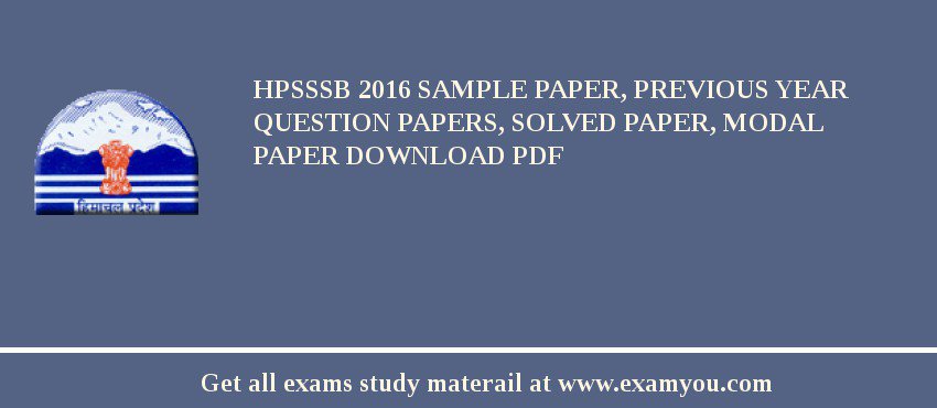HPSSSB 2018 Sample Paper, Previous Year Question Papers, Solved Paper, Modal Paper Download PDF