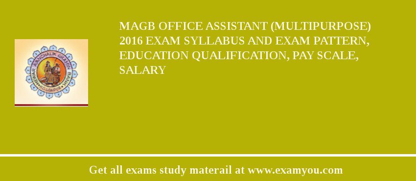 MAGB Office Assistant (Multipurpose) 2018 Exam Syllabus And Exam Pattern, Education Qualification, Pay scale, Salary