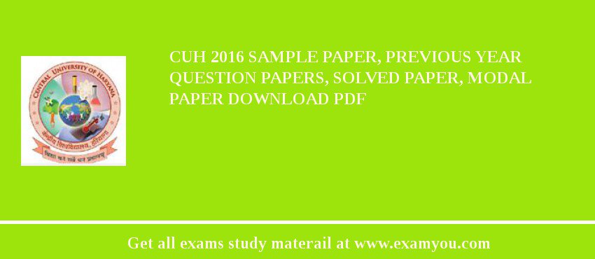 CUH 2018 Sample Paper, Previous Year Question Papers, Solved Paper, Modal Paper Download PDF