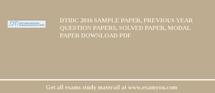 DTIDC 2018 Sample Paper, Previous Year Question Papers, Solved Paper, Modal Paper Download PDF