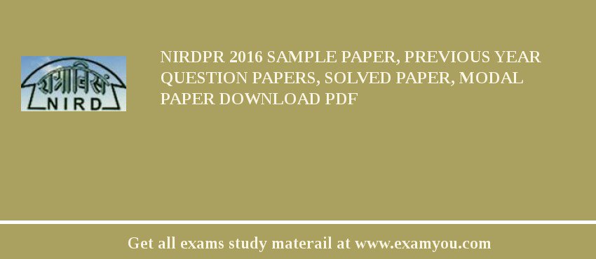 NIRDPR 2018 Sample Paper, Previous Year Question Papers, Solved Paper, Modal Paper Download PDF