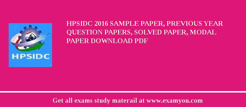 HPSIDC 2018 Sample Paper, Previous Year Question Papers, Solved Paper, Modal Paper Download PDF