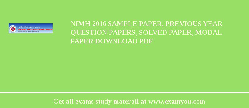 NIMH (National Institute of Miners Health) 2018 Sample Paper, Previous Year Question Papers, Solved Paper, Modal Paper Download PDF