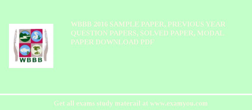 WBBB 2018 Sample Paper, Previous Year Question Papers, Solved Paper, Modal Paper Download PDF