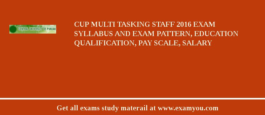 CUP Multi Tasking Staff 2018 Exam Syllabus And Exam Pattern, Education Qualification, Pay scale, Salary