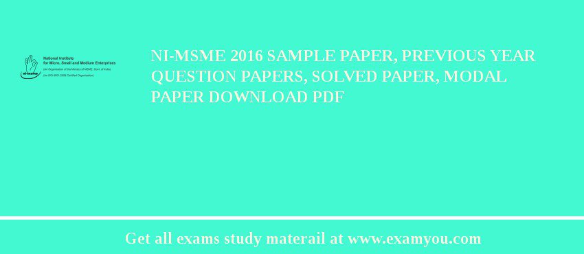 NI-MSME 2018 Sample Paper, Previous Year Question Papers, Solved Paper, Modal Paper Download PDF