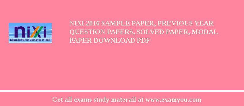 NIXI 2018 Sample Paper, Previous Year Question Papers, Solved Paper, Modal Paper Download PDF