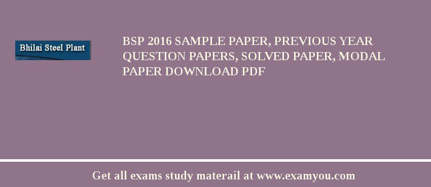 BSP 2018 Sample Paper, Previous Year Question Papers, Solved Paper, Modal Paper Download PDF