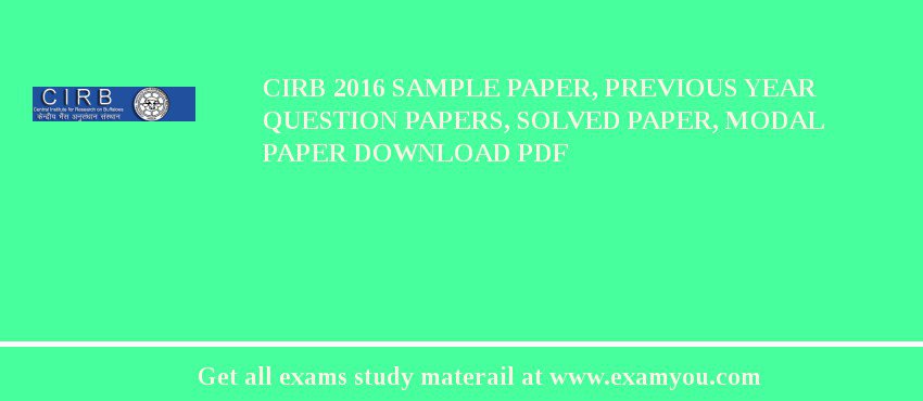 CIRB 2018 Sample Paper, Previous Year Question Papers, Solved Paper, Modal Paper Download PDF
