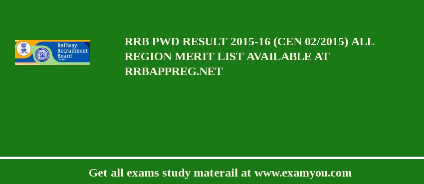 RRB PWD Result 2018-16 (CEN 02/2015) All Region Merit List Available at rrbappreg.net