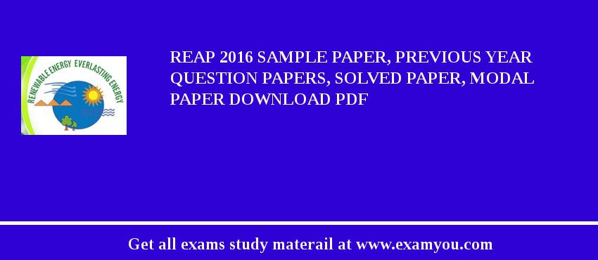 REAP 2018 Sample Paper, Previous Year Question Papers, Solved Paper, Modal Paper Download PDF