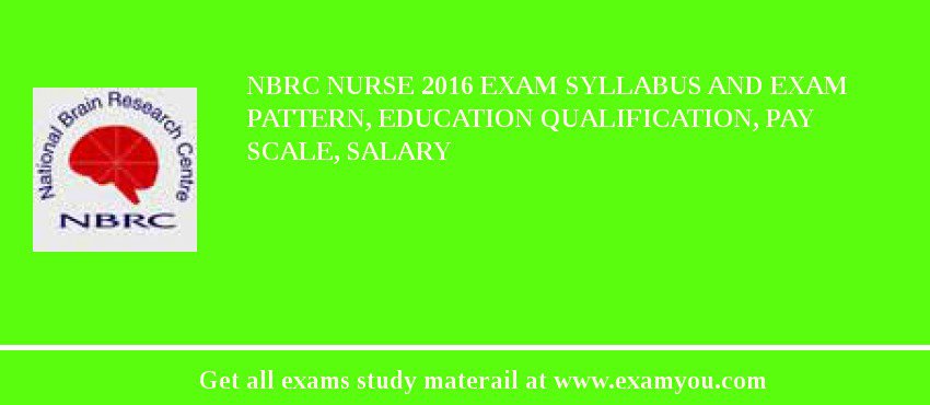 NBRC Nurse 2018 Exam Syllabus And Exam Pattern, Education Qualification, Pay scale, Salary