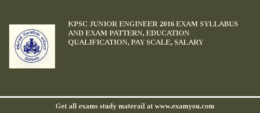 KPSC Junior Engineer 2018 Exam Syllabus And Exam Pattern, Education Qualification, Pay scale, Salary