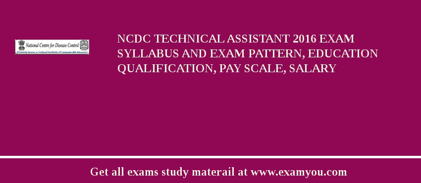 NCDC Technical Assistant 2018 Exam Syllabus And Exam Pattern, Education Qualification, Pay scale, Salary