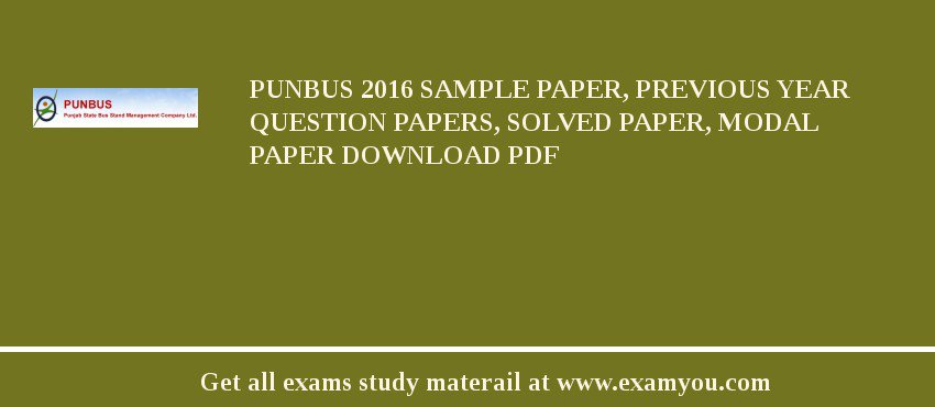 PUNBUS 2018 Sample Paper, Previous Year Question Papers, Solved Paper, Modal Paper Download PDF