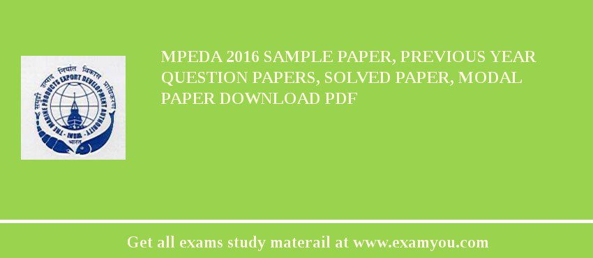 MPEDA 2018 Sample Paper, Previous Year Question Papers, Solved Paper, Modal Paper Download PDF