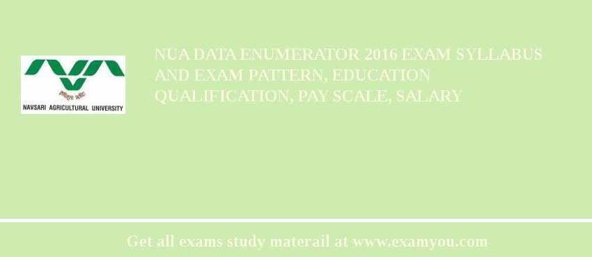 NUA Data Enumerator 2018 Exam Syllabus And Exam Pattern, Education Qualification, Pay scale, Salary