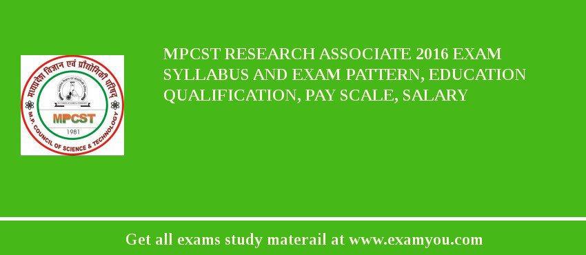 MPCST Research Associate 2018 Exam Syllabus And Exam Pattern, Education Qualification, Pay scale, Salary