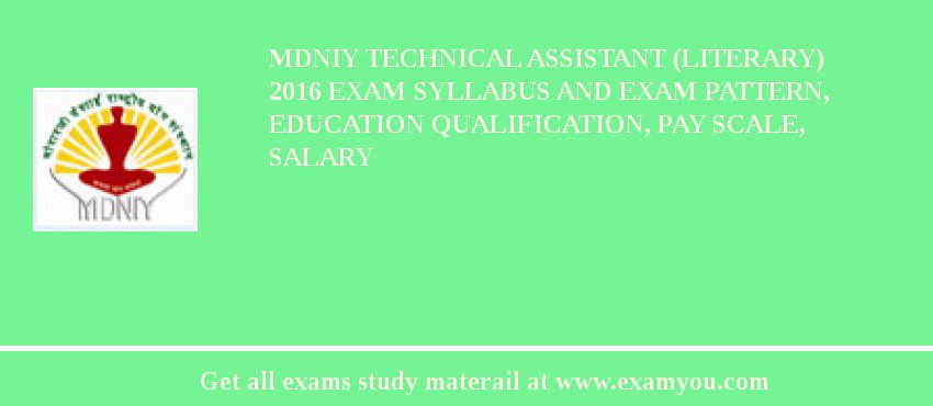 MDNIY Technical Assistant (Literary) 2018 Exam Syllabus And Exam Pattern, Education Qualification, Pay scale, Salary