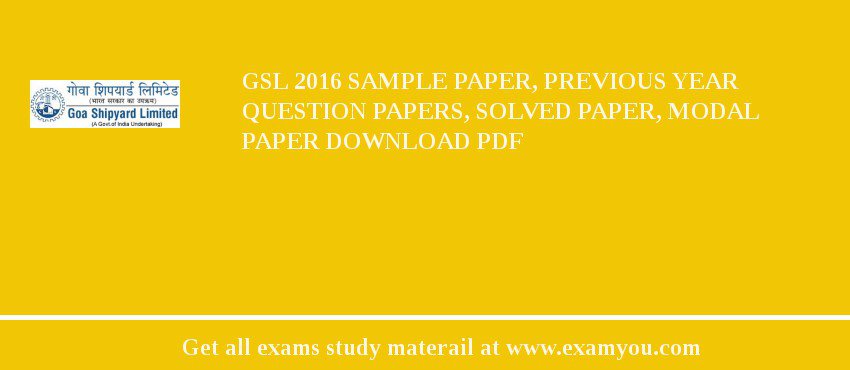 GSL 2018 Sample Paper, Previous Year Question Papers, Solved Paper, Modal Paper Download PDF