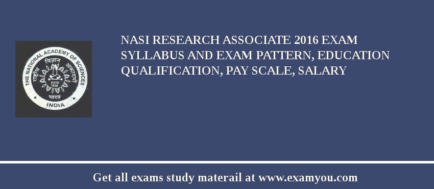 NASI Research Associate 2018 Exam Syllabus And Exam Pattern, Education Qualification, Pay scale, Salary