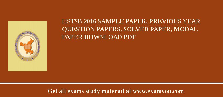 HSTSB 2018 Sample Paper, Previous Year Question Papers, Solved Paper, Modal Paper Download PDF