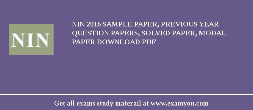 NIN (National Institute of Naturopathy) 2018 Sample Paper, Previous Year Question Papers, Solved Paper, Modal Paper Download PDF