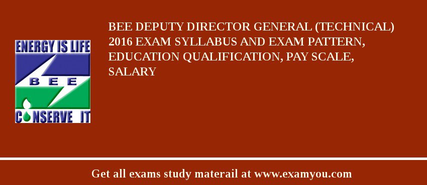 BEE Deputy Director General (Technical) 2018 Exam Syllabus And Exam Pattern, Education Qualification, Pay scale, Salary