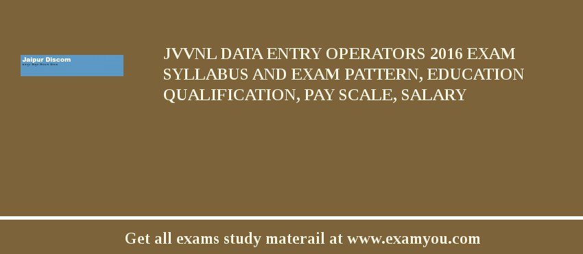 JVVNL Data Entry Operators 2018 Exam Syllabus And Exam Pattern, Education Qualification, Pay scale, Salary