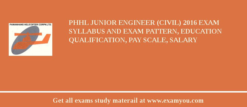 PHHL Junior Engineer (Civil) 2018 Exam Syllabus And Exam Pattern, Education Qualification, Pay scale, Salary