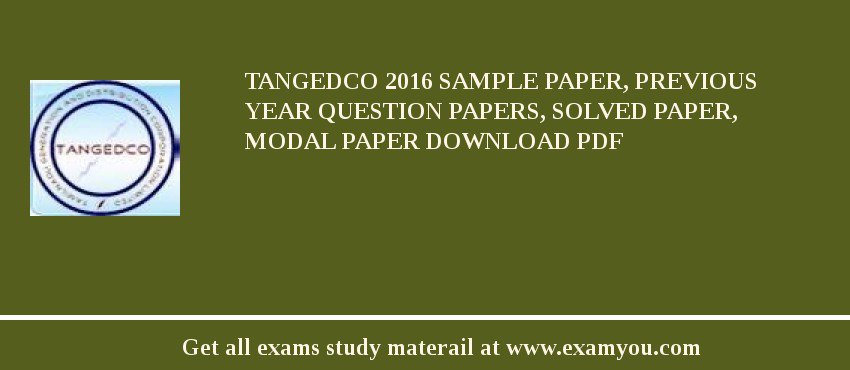 TANGEDCO 2018 Sample Paper, Previous Year Question Papers, Solved Paper, Modal Paper Download PDF