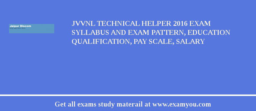 JVVNL Technical Helper 2018 Exam Syllabus And Exam Pattern, Education Qualification, Pay scale, Salary