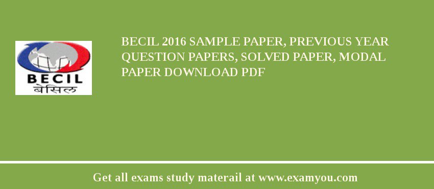 BECIL 2018 Sample Paper, Previous Year Question Papers, Solved Paper, Modal Paper Download PDF