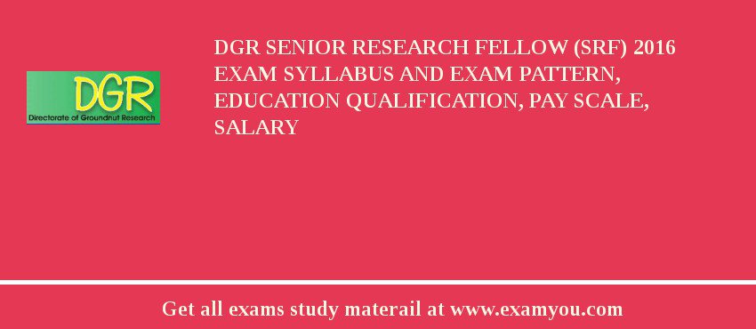 DGR Senior Research Fellow (SRF) 2018 Exam Syllabus And Exam Pattern, Education Qualification, Pay scale, Salary