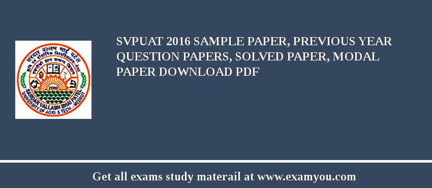 SVPUAT 2018 Sample Paper, Previous Year Question Papers, Solved Paper, Modal Paper Download PDF