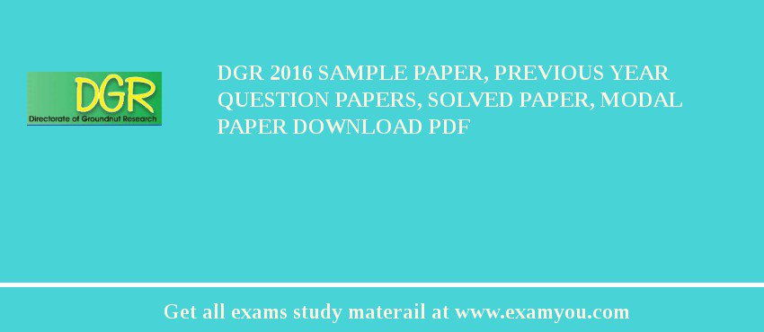 DGR 2018 Sample Paper, Previous Year Question Papers, Solved Paper, Modal Paper Download PDF