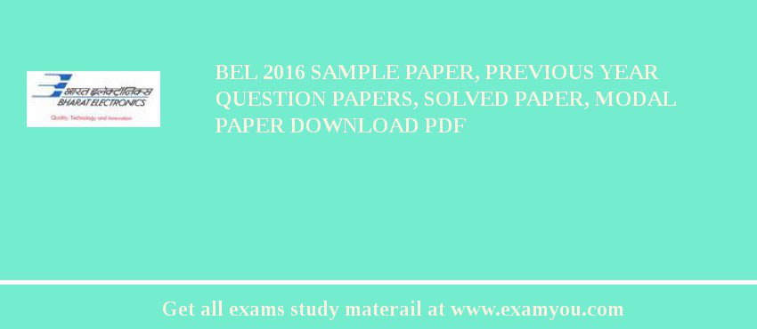 BEL 2018 Sample Paper, Previous Year Question Papers, Solved Paper, Modal Paper Download PDF