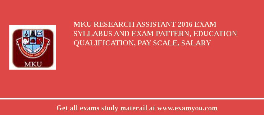 MKU Research Assistant 2018 Exam Syllabus And Exam Pattern, Education Qualification, Pay scale, Salary