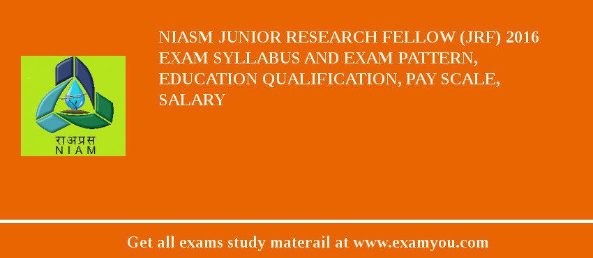 NIASM Junior Research Fellow (JRF) 2018 Exam Syllabus And Exam Pattern, Education Qualification, Pay scale, Salary