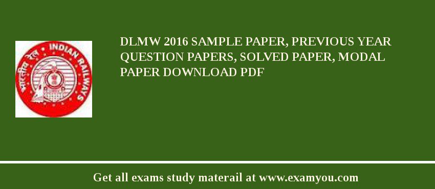 DLMW 2018 Sample Paper, Previous Year Question Papers, Solved Paper, Modal Paper Download PDF