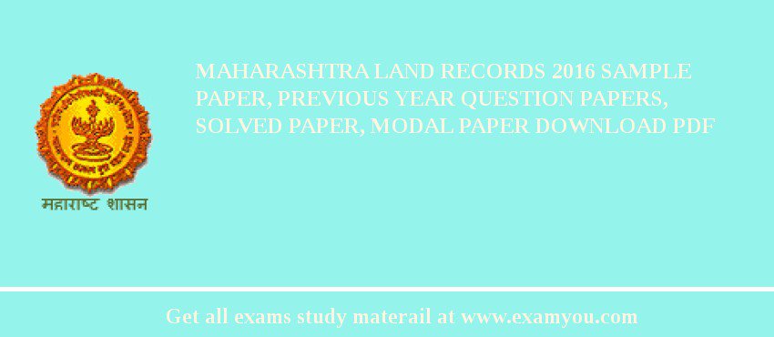 Maharashtra Land Records 2018 Sample Paper, Previous Year Question Papers, Solved Paper, Modal Paper Download PDF