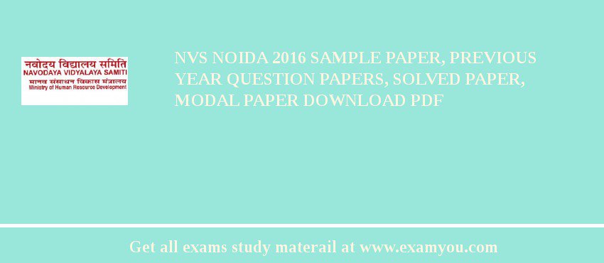 NVS Noida 2018 Sample Paper, Previous Year Question Papers, Solved Paper, Modal Paper Download PDF