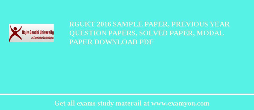 RGUKT 2018 Sample Paper, Previous Year Question Papers, Solved Paper, Modal Paper Download PDF